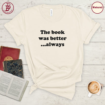 Book Was Better Tee