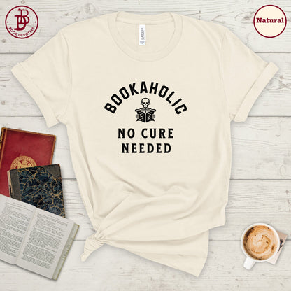 Bookaholic No Cure Needed Tee