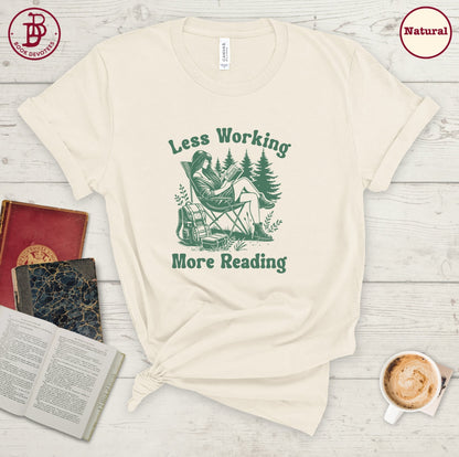 Less Working More Reading Tee