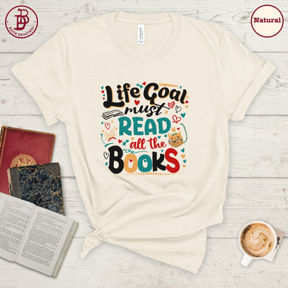 Life Goal Read All The Books Tee