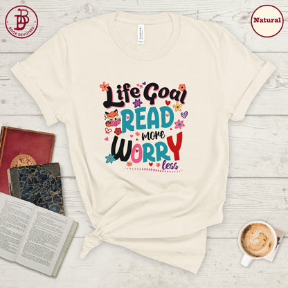 Life Goal Read More Tee