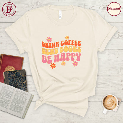 Read Books Be Happy Tee