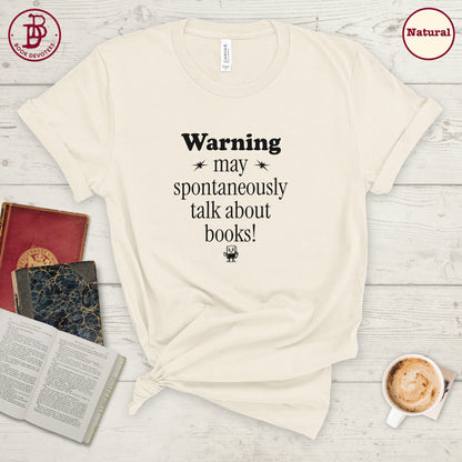 Warning May Talk About Books Tee