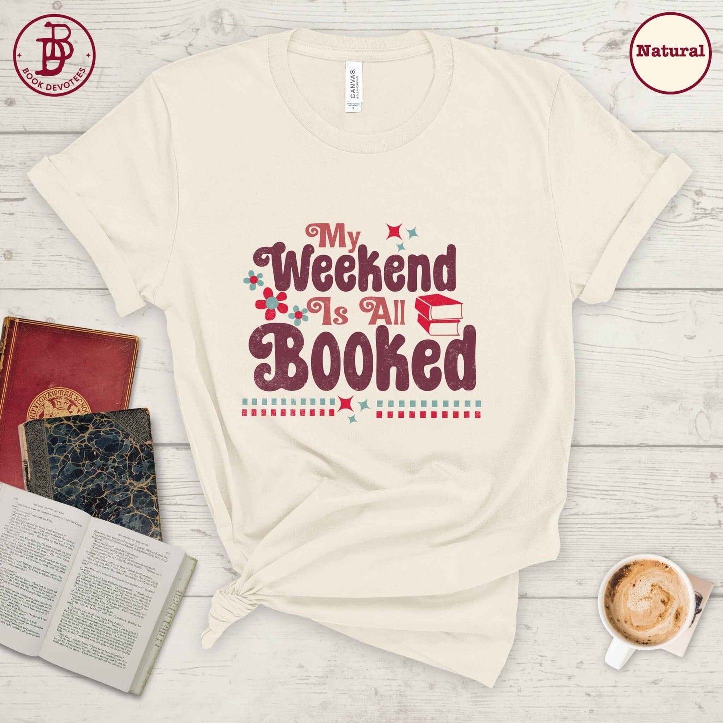 Weekend is Booked Tee