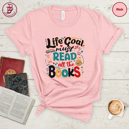 Life Goal Read All The Books Tee
