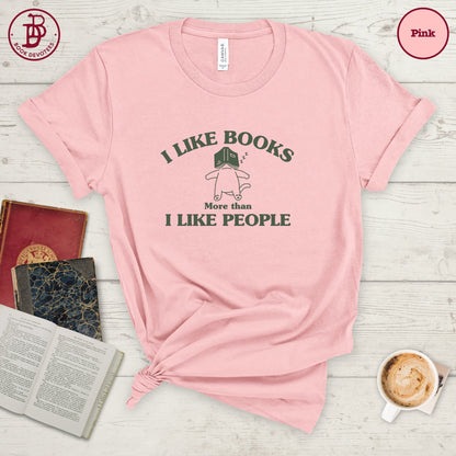 Like Books More Than People Tee