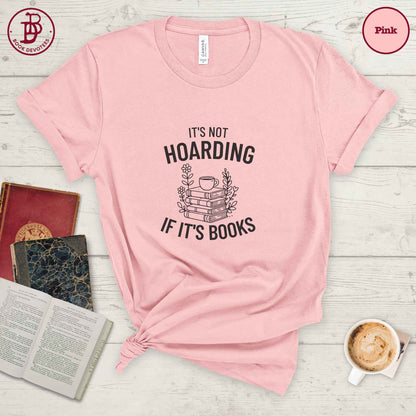 Not Hoarding Books Tee
