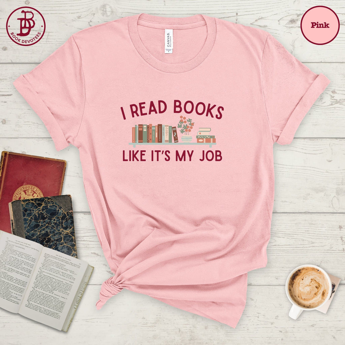 Read Books Like My Job Tee
