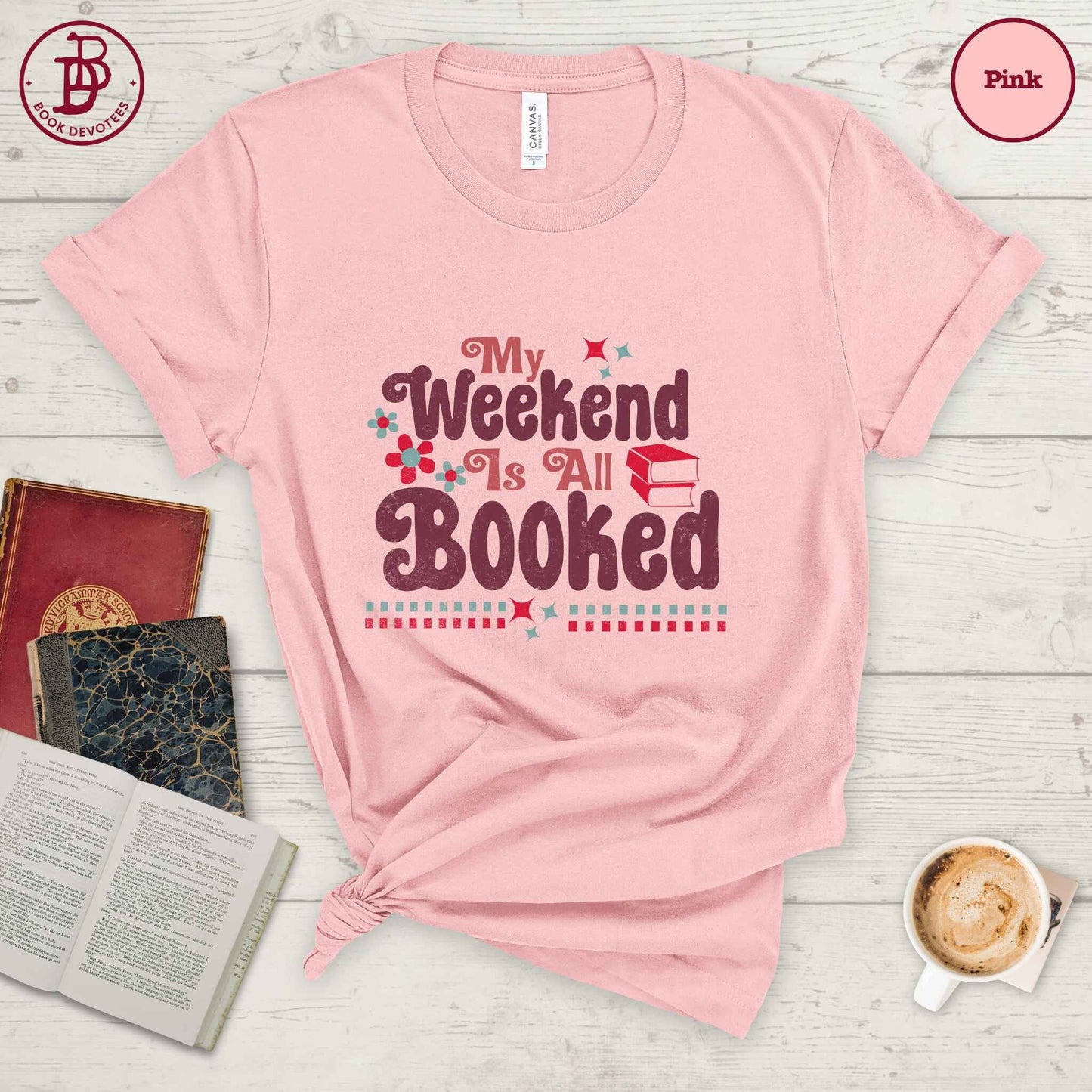 Weekend is Booked Tee