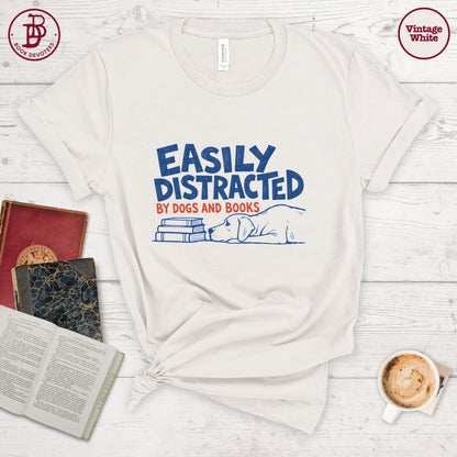 Distracted by Dogs and Books Tee