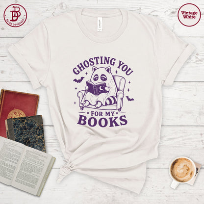 Ghosting You for Books Tee