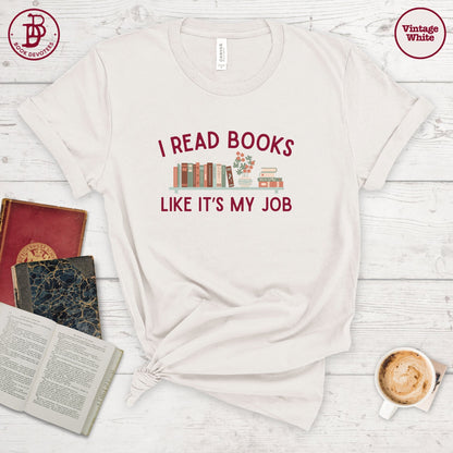 Read Books Like My Job Tee