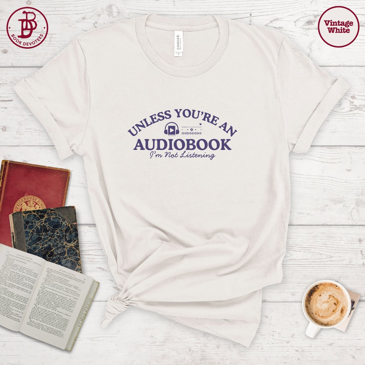Unless You're An Audiobook Tee