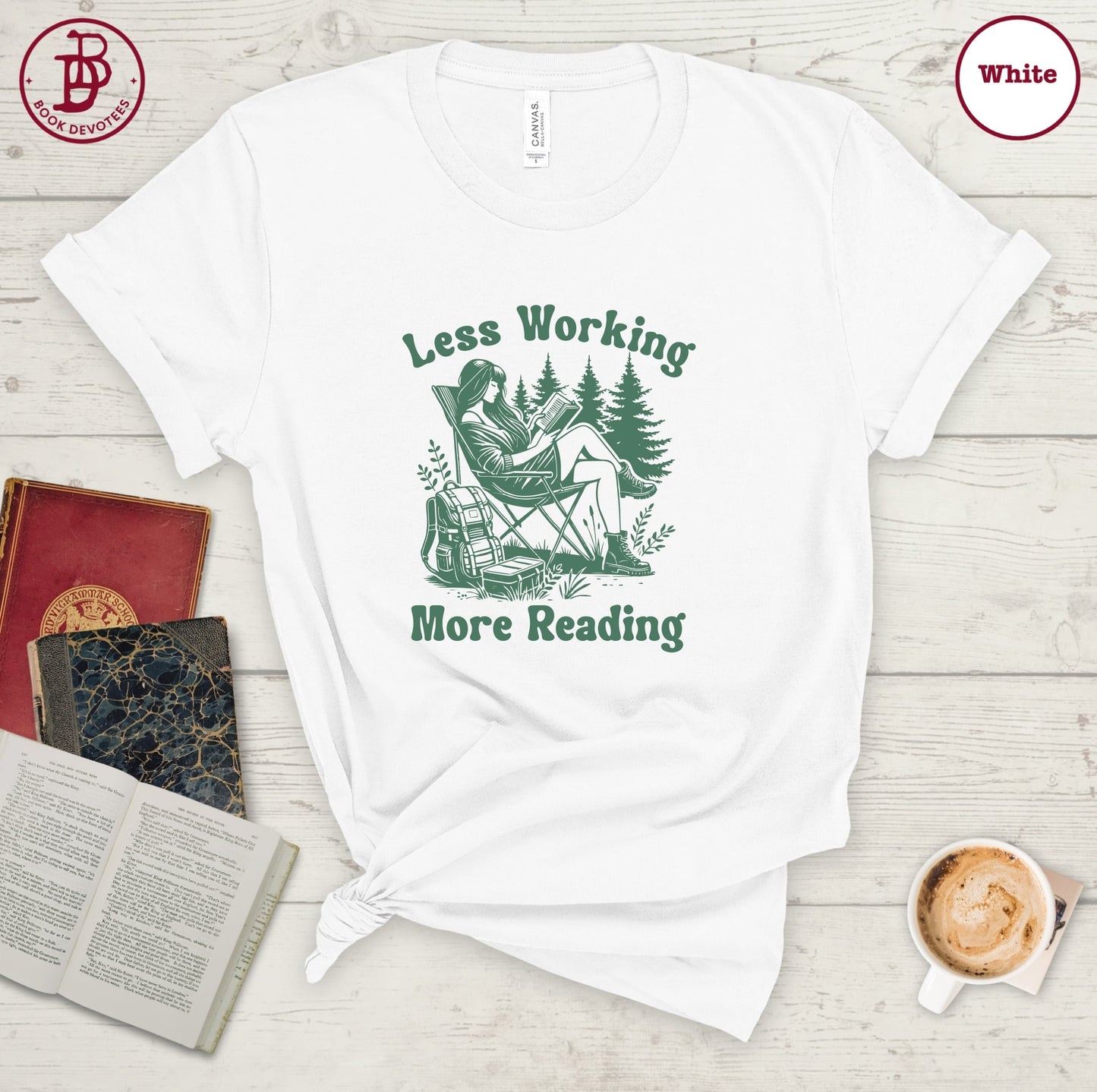 Less Working More Reading Tee