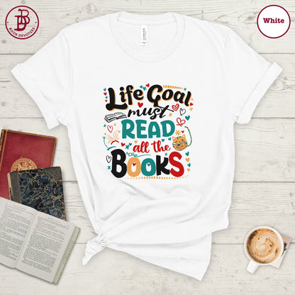 Life Goal Read All The Books Tee