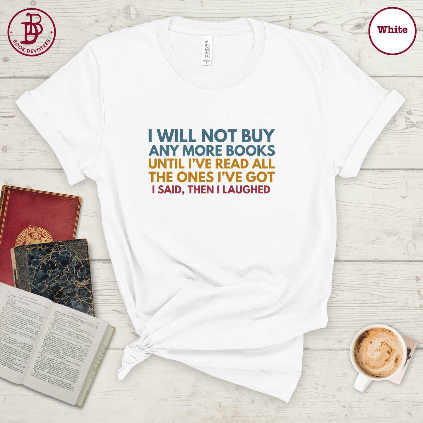 Will Not Buy More Books Tee