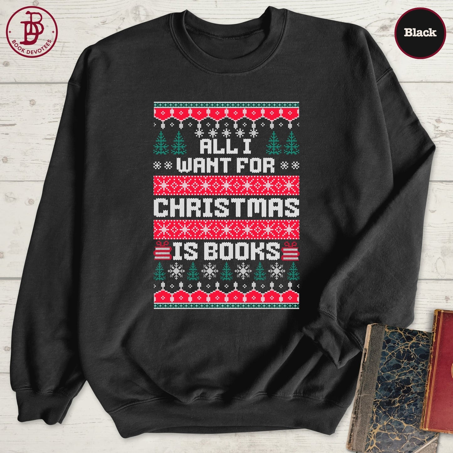 All I Want For Christmas Sweatshirt