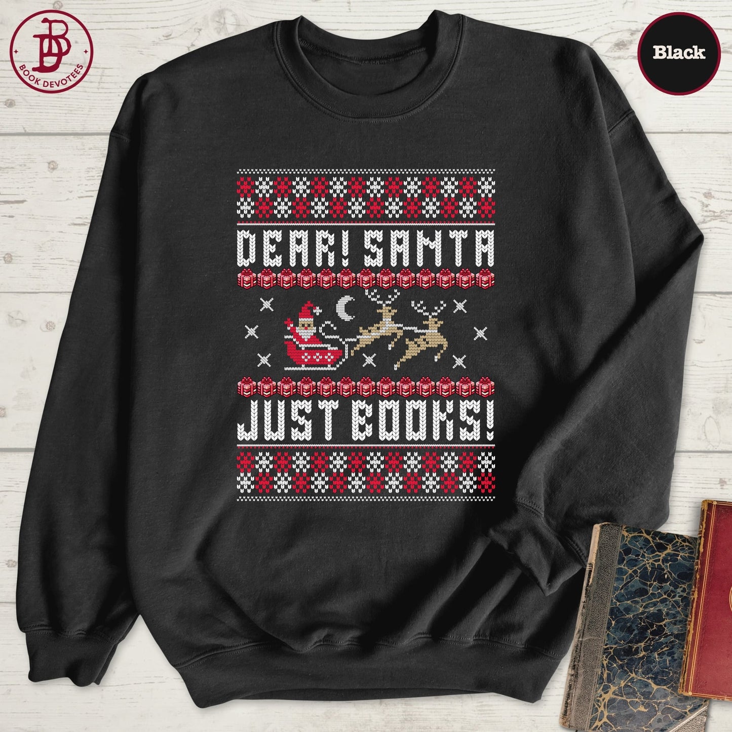 Dear Santa Just Books Sweatshirt
