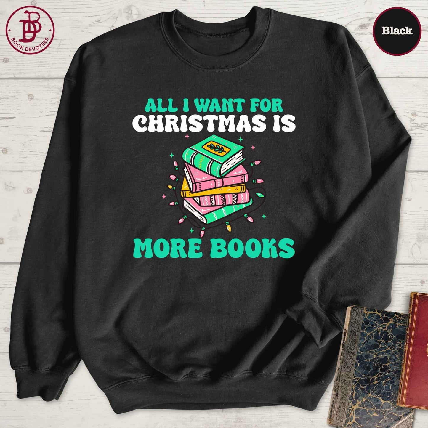 More Books For Christmas Sweatshirt