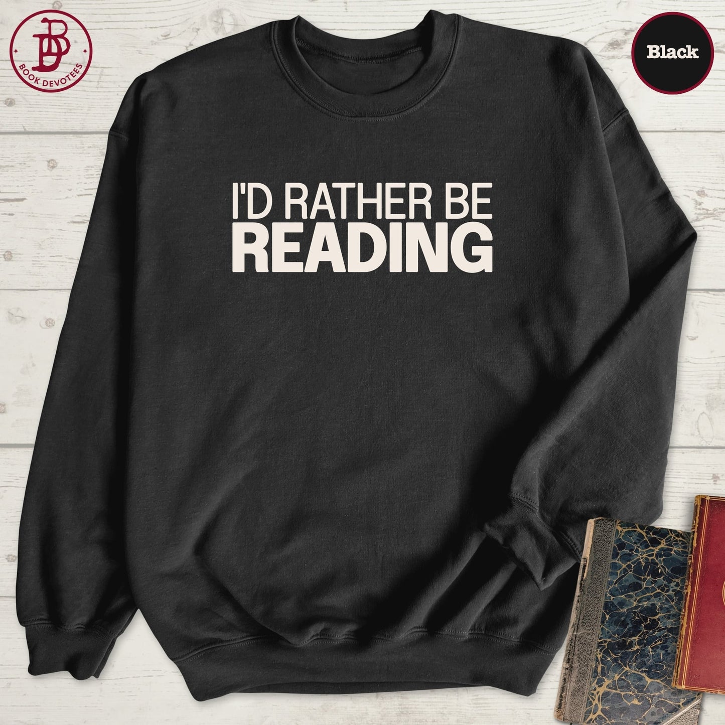 Rather Be Reading Sweatshirt