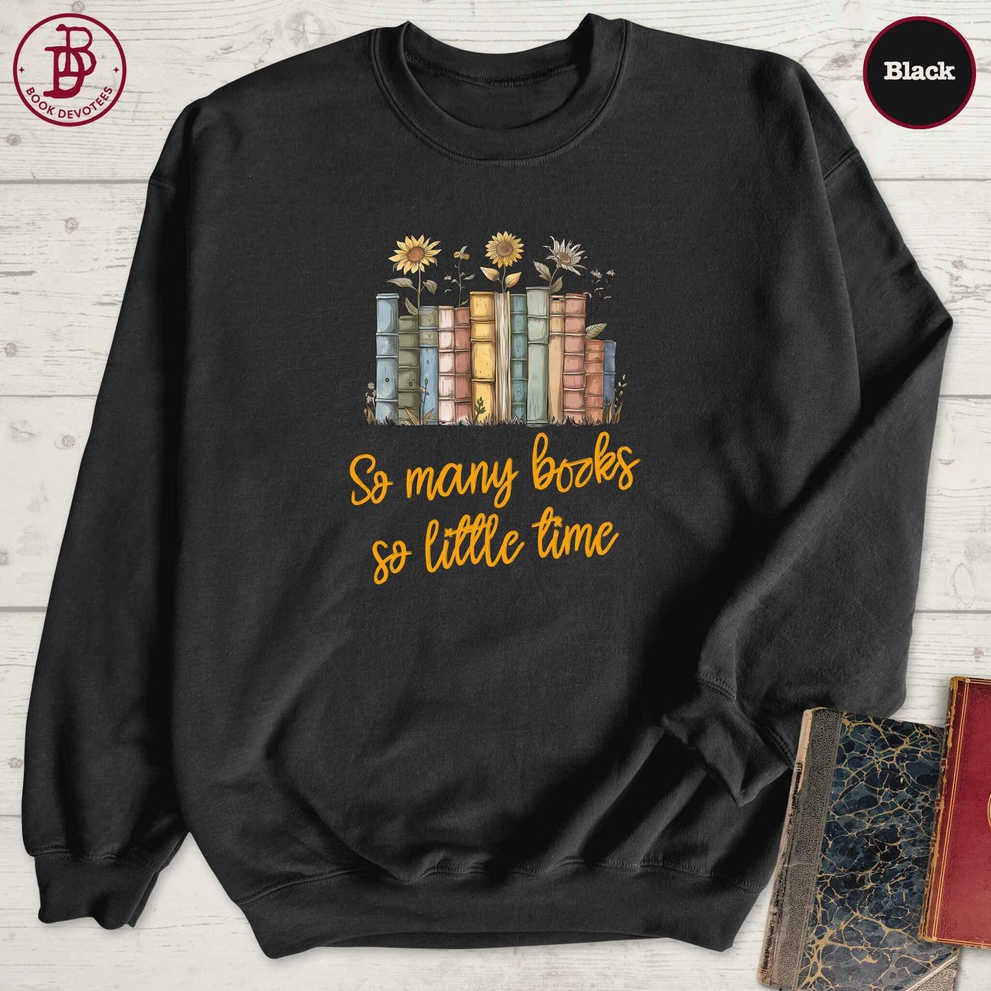 So Many Books Sunflowers Sweatshirt