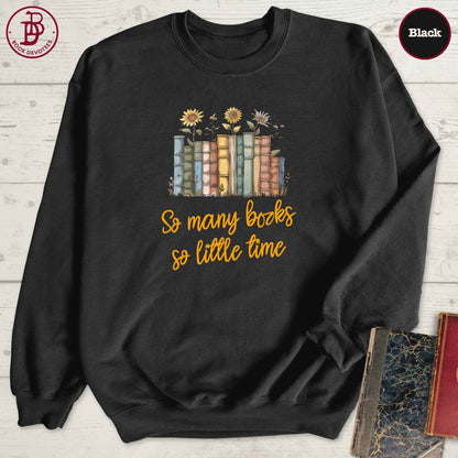 So Many Books Sunflowers Sweatshirt