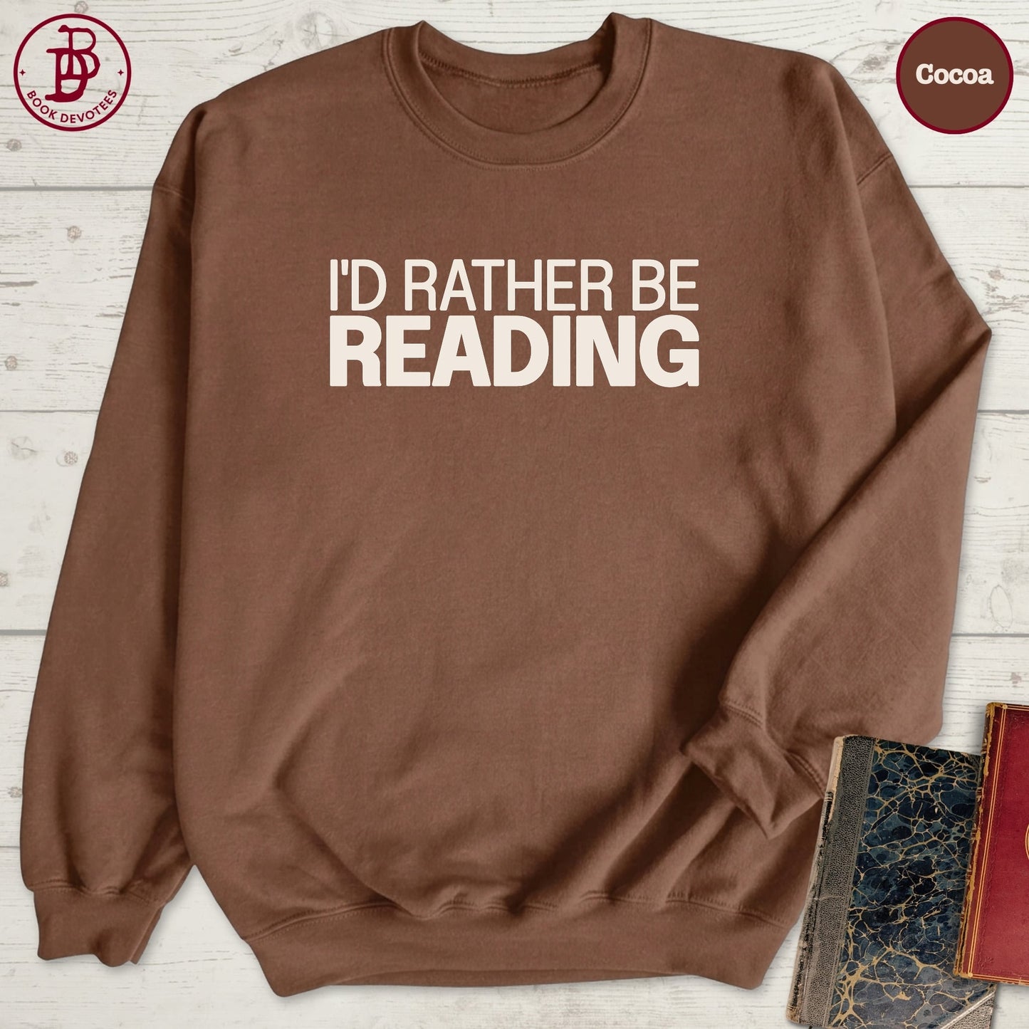 Rather Be Reading Sweatshirt