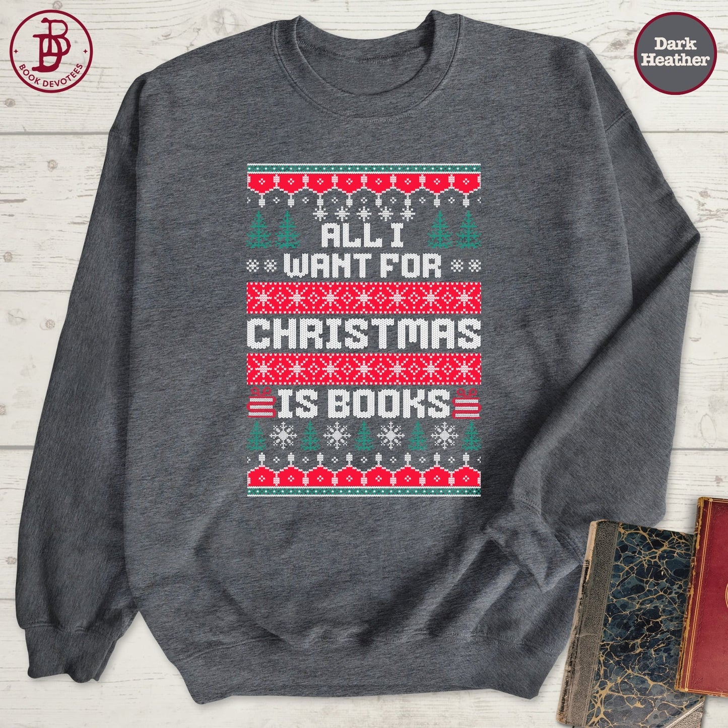 All I Want For Christmas Sweatshirt