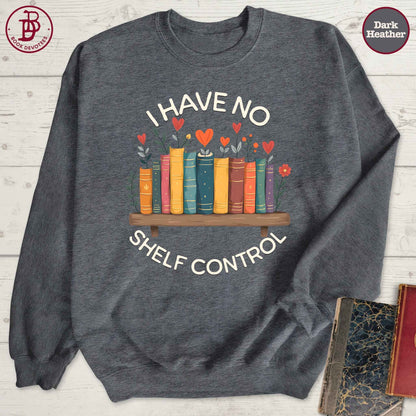 No Shelf Control Sweatshirt