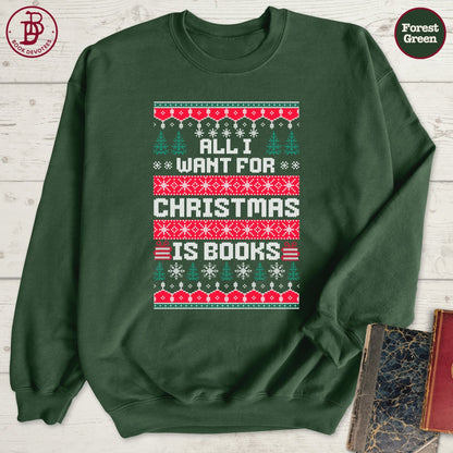 All I Want For Christmas Sweatshirt