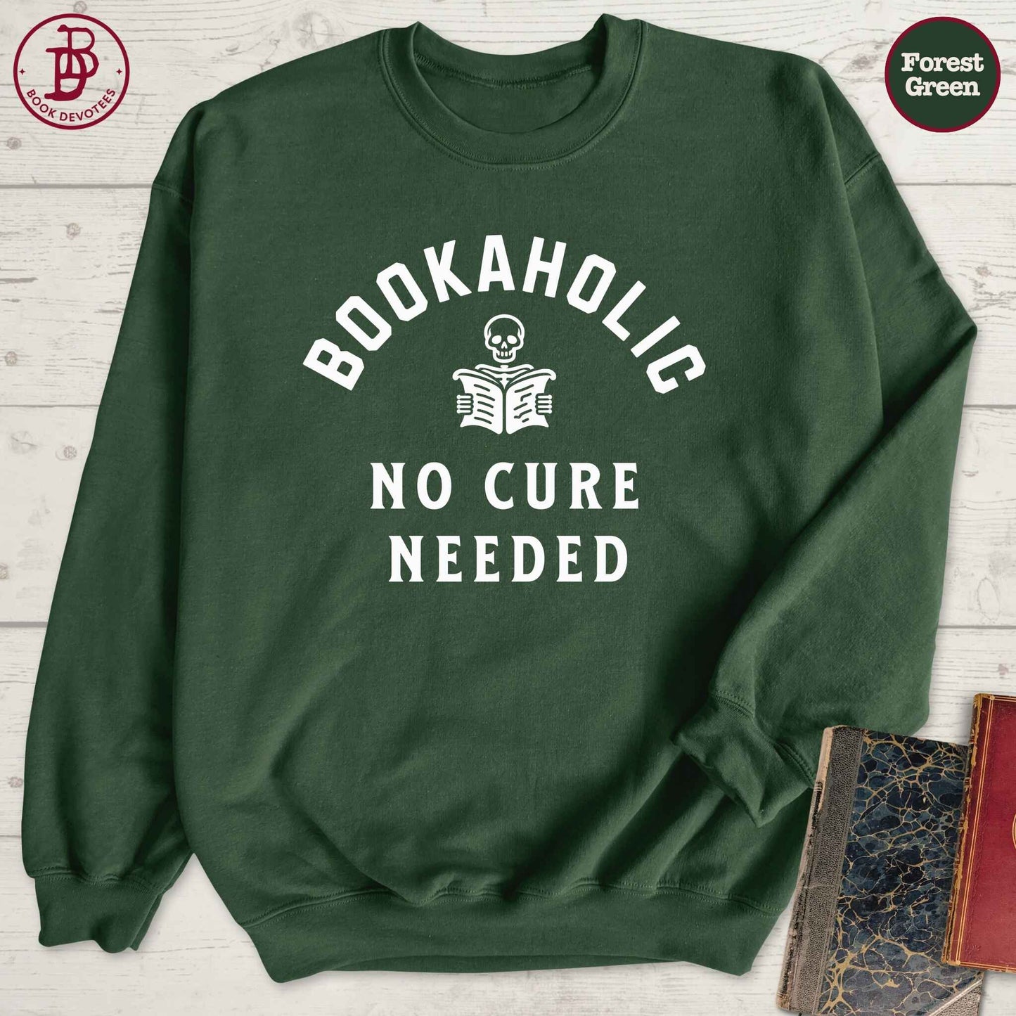 Bookaholic No Cure Needed Sweatshirt