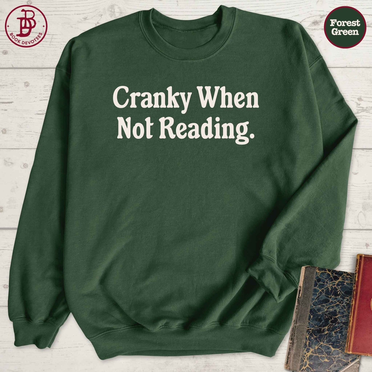 Cranky When Not Reading Sweatshirt