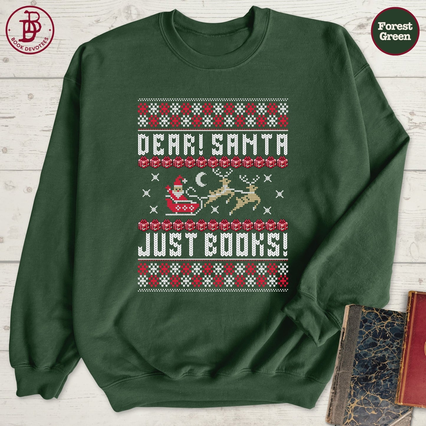 Dear Santa Just Books Sweatshirt