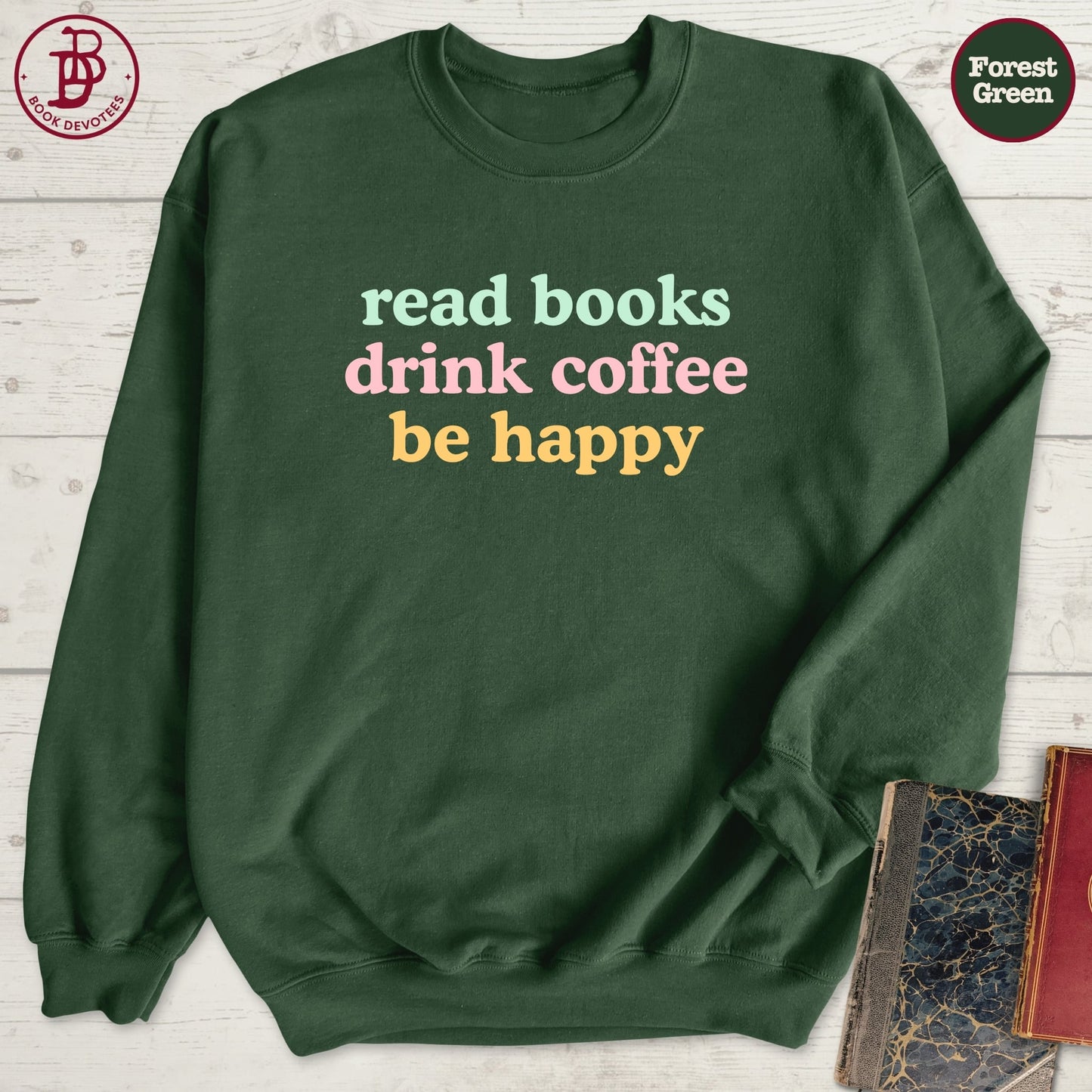 Read Books Drink Coffee Sweatshirt