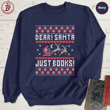 Dear Santa Just Books Sweatshirt