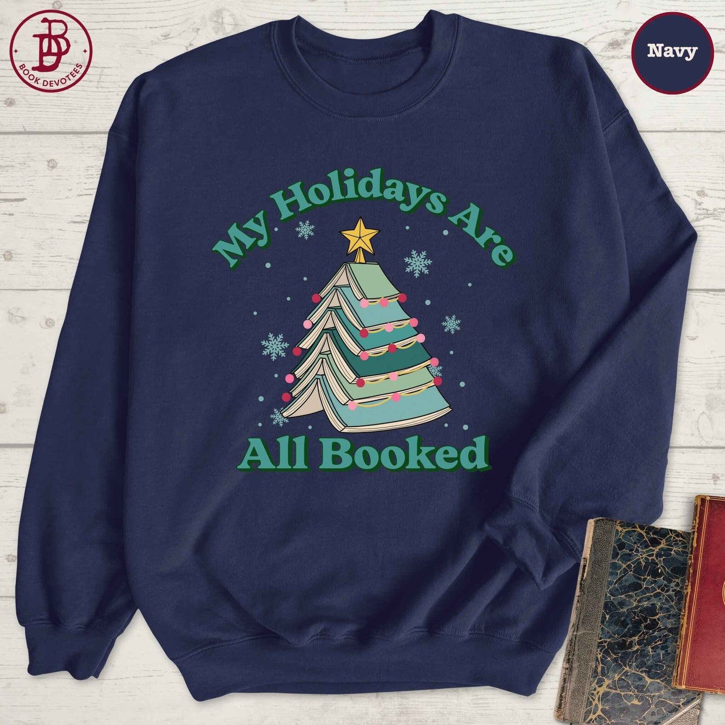 Holidays All Booked Sweatshirt