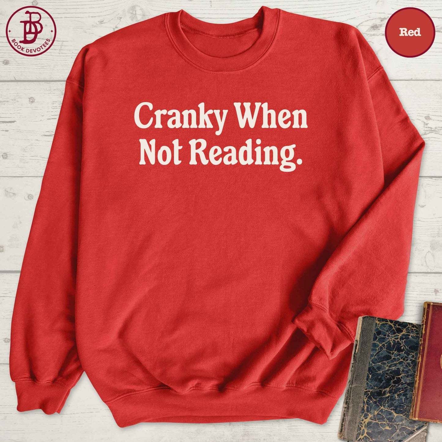 Cranky When Not Reading Sweatshirt