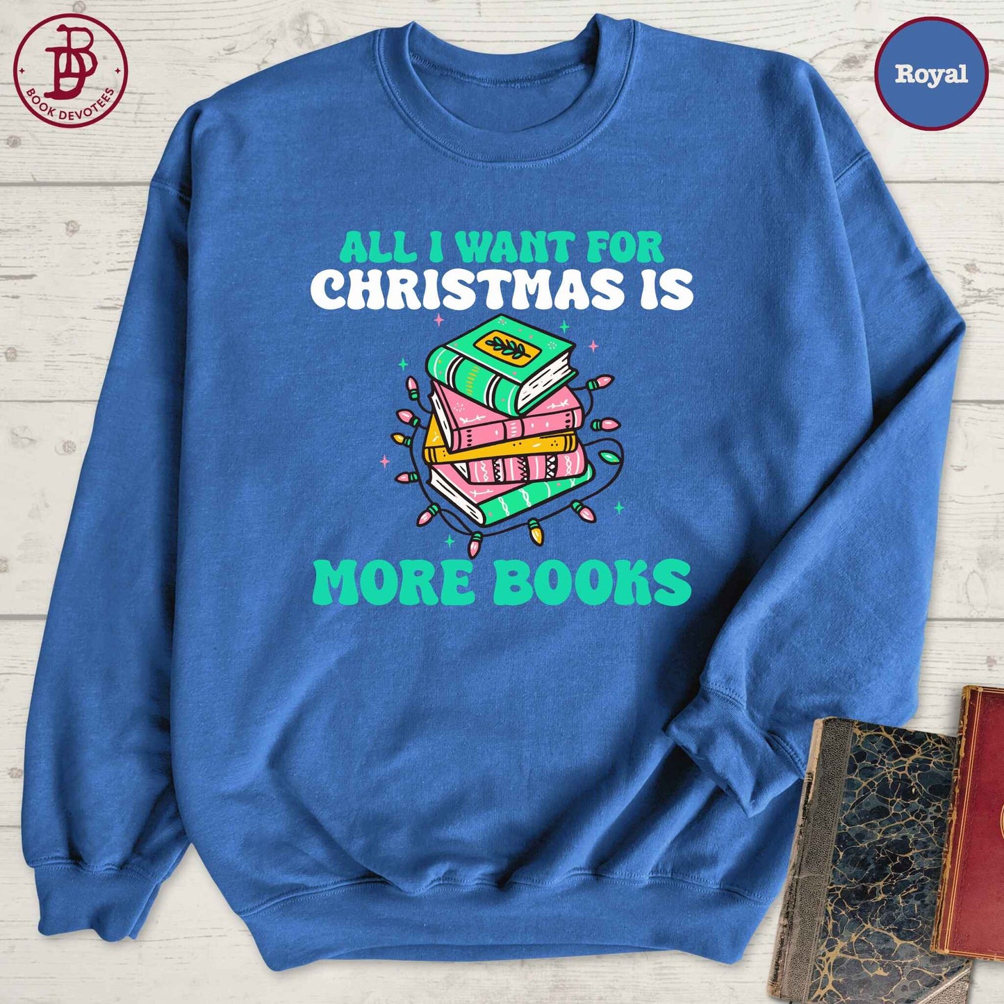 More Books For Christmas Sweatshirt