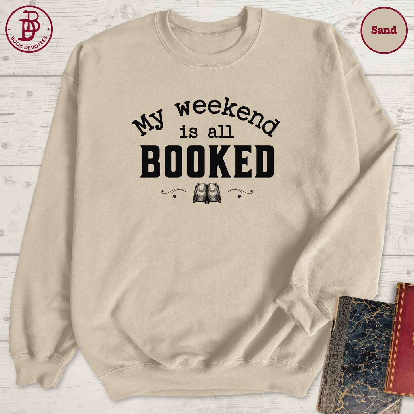My Weekend is Booked Sweatshirt