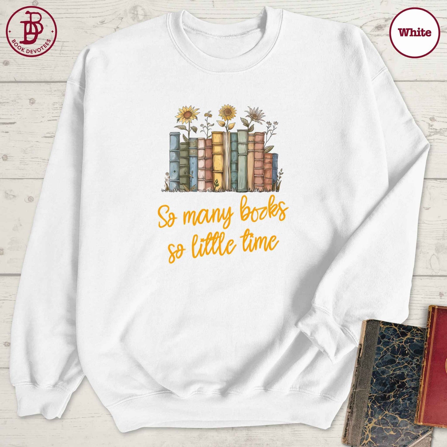 So Many Books Sunflowers Sweatshirt